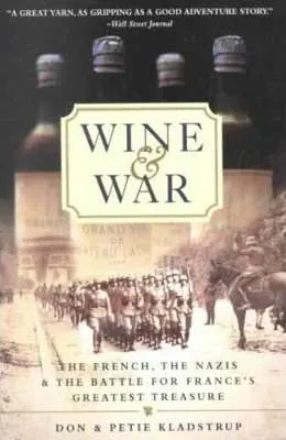 Wine And War by Donald Kladstrup and Petie Kladstrup book cover