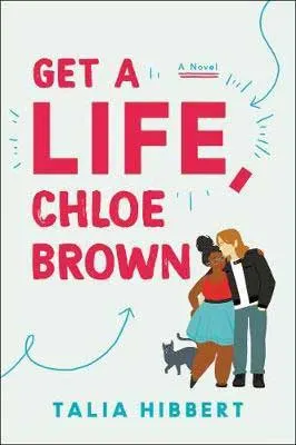 Get A Life Chloe Brown by Talia Hibbert book cover