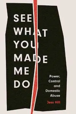 See What You Made Me Do by Jess Hill book cover