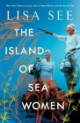 The Island Of Sea Women by Lisa See book cover with two women and under sea plants