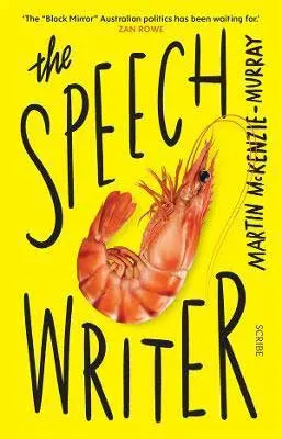 The Speechwriter by Martin McKenzie-Murray book cover, political fiction about Australia