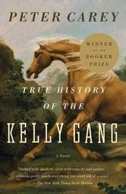 True History Of The Kelly Gang by Peter Carey book cover, biographical Austalian historical fiction