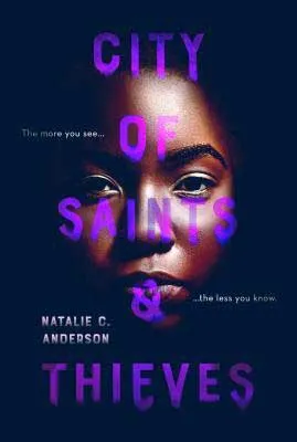 City of Saints & Thieves by Natalie C. Anderson book cover with young Black woman's face with title in purple font over face