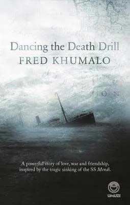 Dancing the Death Drill by Fred Khumalo book cover with a ship sinking in clouds and dark mist