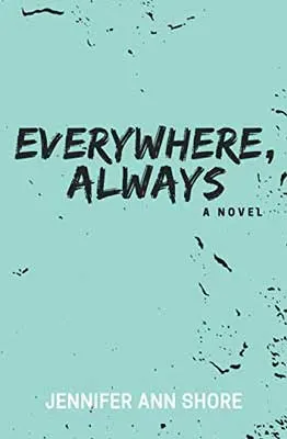 Indie YA Books Set In NYC, Everywhere Always by Jennifer Ann Shore turquoise book cover
