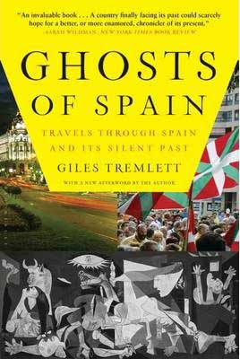 Ghosts of Spain: Travels Through Spain and its Silent Past by Giles Tremlett book cover with flags and buildings