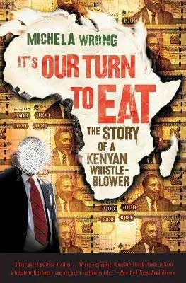 It's Our Turn to Eat by Michela Wrong book cover with sketch of Africa and businessman in suit with face scratched out