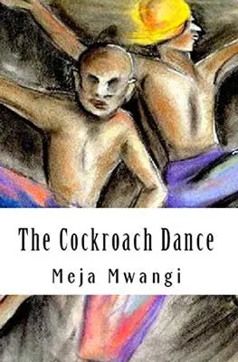 The Cockroach Dance by Meja Mwangi book cover with sketched undressed torsos