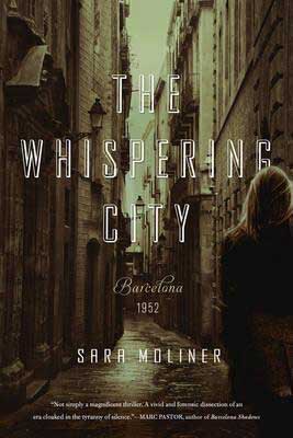 The Whispering City by Sara Moliner book cover with sepia toned city alley and woman looking down the road