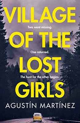 Village of the Lost Girls by Agustín Martínez book cover with misty, dark, and foggy mountains with trees