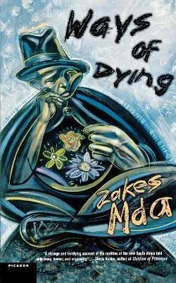Ways of Dying by Zakes Mda book cover with sketched man holding open chest full of flowers