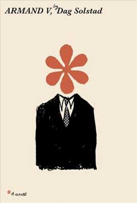 Armand V by Dag Solstad book cover with person wearing black suit and tie with orange flower petals as face and head