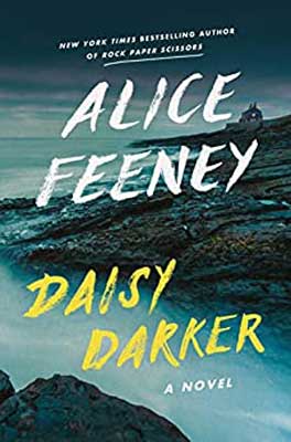 Daisy Darker by Alice Feeney book cover with house on dark cliff hill with fog and stormy ocean