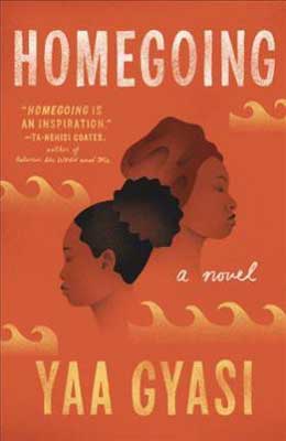 Homegoing by Yaa Gyasi with two sisters heads facing opposite directions on orange cover