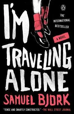 Murder mystery Norway book, I'm Traveling Alone by Samuel Bjork book cover with feet wearing red socks and black shoes