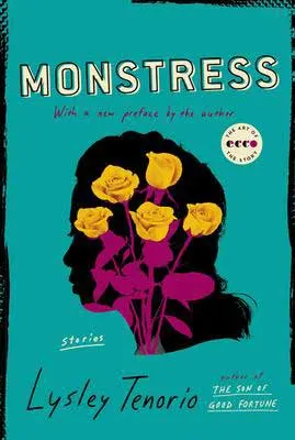 Monstress by Lysley Tenorio book cover with silhouette of woman's head with yellow roses with pink stems inside 