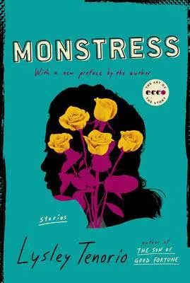 Monstress by Lysley Tenorio book cover with silhouette of woman's head with yellow roses with pink stems inside