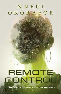 Remote Control by Nnedi Okorafor book cover with Black woman's head, neon green neck and big hoop earrings