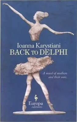 Back to Delphi by Ioanna Karystiani book cover with woman dancing