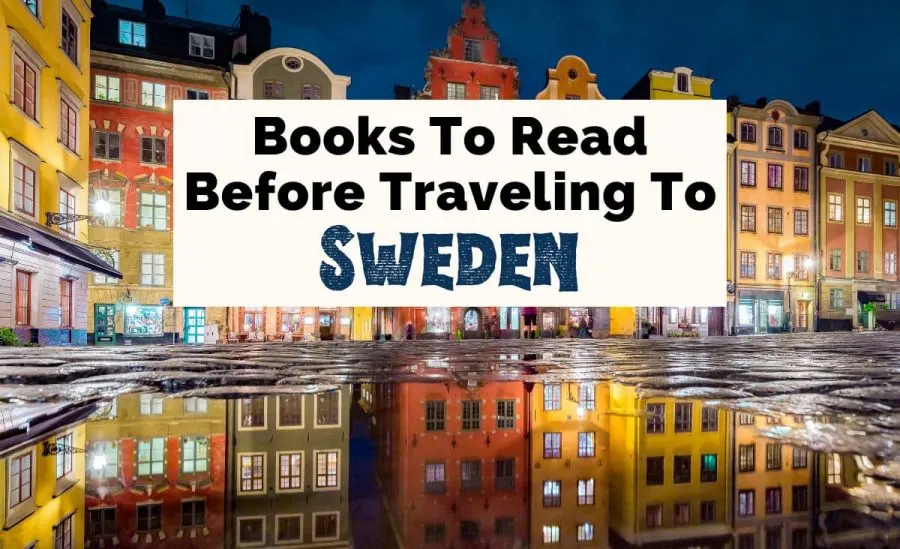 Best Books About Sweden Swedish Authors with Stockholm older buildings at night reflecting in water