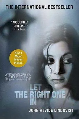 Let the Right One In by John Ajvide Lindqvist book cover with young woman's face looking to the side
