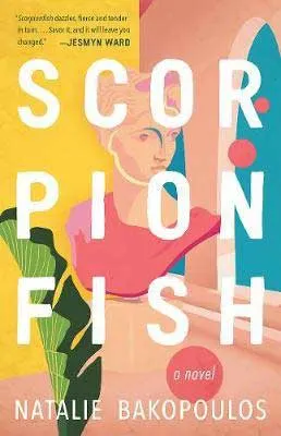 Scorpionfish by Natalie Bakopoulos book cover with bust of woman in pink top looking out a blue window