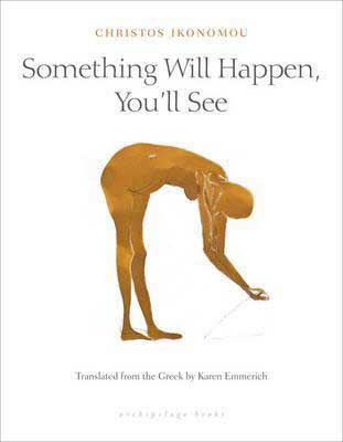 Something Will Happen, You’ll See by Christos Ikonomou book cover with orange like person bending over on white background