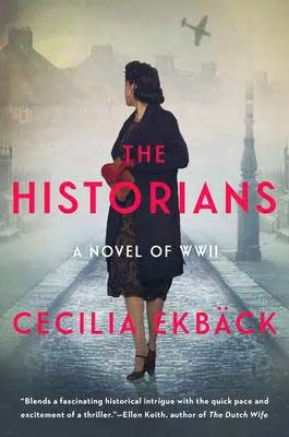 The Historians by Cecilia Ekbäck book cover with woman in long coat looking over her shoulder on a street