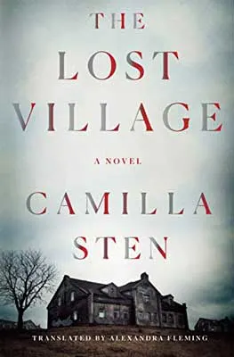 The Lost Village by Camilla Sten book cover with house and sky