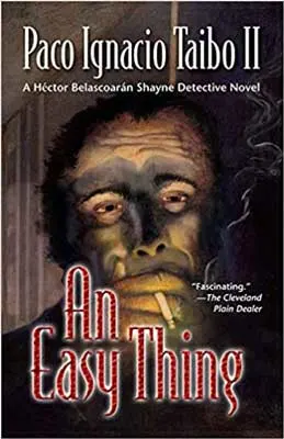 An Easy Thing by Paco Ignacio Taibo II book cover with man's face with shadows smoking