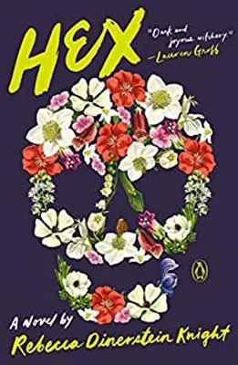 Hex by Rebecca Dinerstein Knight book cover with skull made from colorful flowers