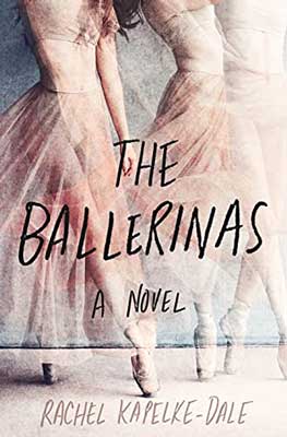 The Ballerinas by Rachel Kapelke-Dale book cover with two ballerinas in pink tutus with pointed shoes