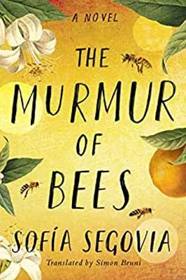 The Murmur of Bees by Sofía Segovia book cover with bees, flowers, and fruit