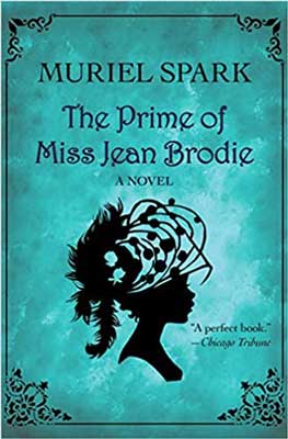 The Prime Of Miss Jean Brodie by Muriel Spark book cover with silhouette of woman wearing a feathery hat on turquoise backgroundf 