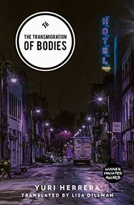 The Transmigration of Bodies by Yuri Herrera book cover with city at night with dark black and purple hues