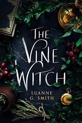 The Vine Witch by Luanne G. Smith book cover with grapes, watch, book on dark blue background