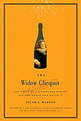 The Widow Clicquot by Tilar J. Mazzeo book cover with wine bottle and portrait of woman inside on yellow background