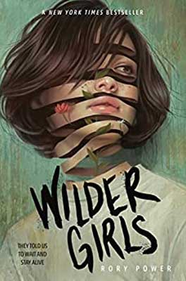 Wilder Girls by Rory Power book cover with woman's face with slashed claw marks through it and flowers going up her face