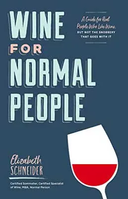 Wine For Normal People by Elizabeth Schneider book cover with illustrated red wine glass on blue cover