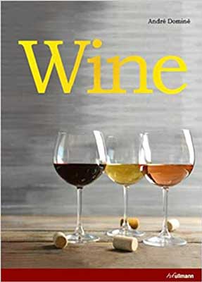 Wine by André Dominé book cover with red, white, and orange glasses of wine