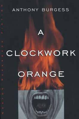 A Clockwork Orange by Anthony Burgess book cover with orange flames coming up from black and white photo of mouth with teeth