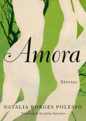 Amora Stories by Natalia Borges Polesso book cover with white shadows of bodies against green backgroun
