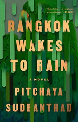 Bangkok Wakes to Rain by Pitchaya Sudbanthad book cover with green background and title in golden yellow