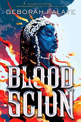 Blood Scion By Deborah Falaye book cover with blue face and flames