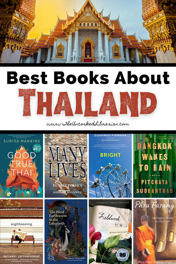 Books On Thailand and Thai Books Pinterest Pin with photo of Marble Temple and book covers for Good True Thai, Many Lives, Bright, Bangkok Wakes To Rain, Sightseeing, The Blind Earthworm in the Labyrinth, Fieldwork, and Phra Farang