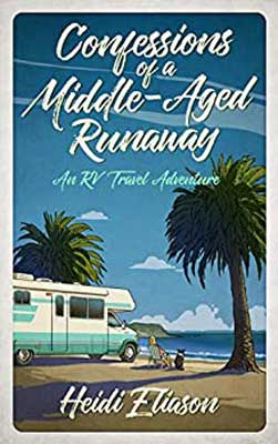 Confessions of a Middle-Aged Runaway by Heidi Eliason book cover with RV, palm trees, and beach