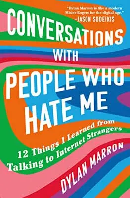 Conversations with People Who Hate Me by Dylan Marron book cover with orange, green, blue, purple and pink swirl