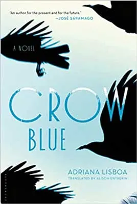 Crow Blue by Adriana Lisboa book cover with blue sky and black birds flying