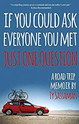 If You Could Ask Everyone You Met Just One Question by Ty Sassaman book cover with red car and bike on top