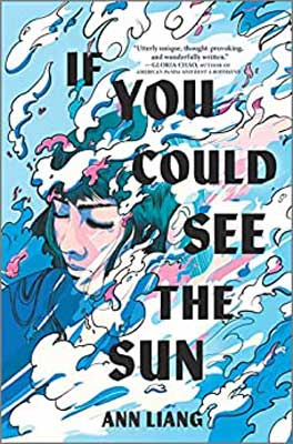 If You Could See the Sun by Ann Liang book cover with illustrated person's face with wave of white, pink, and green colors